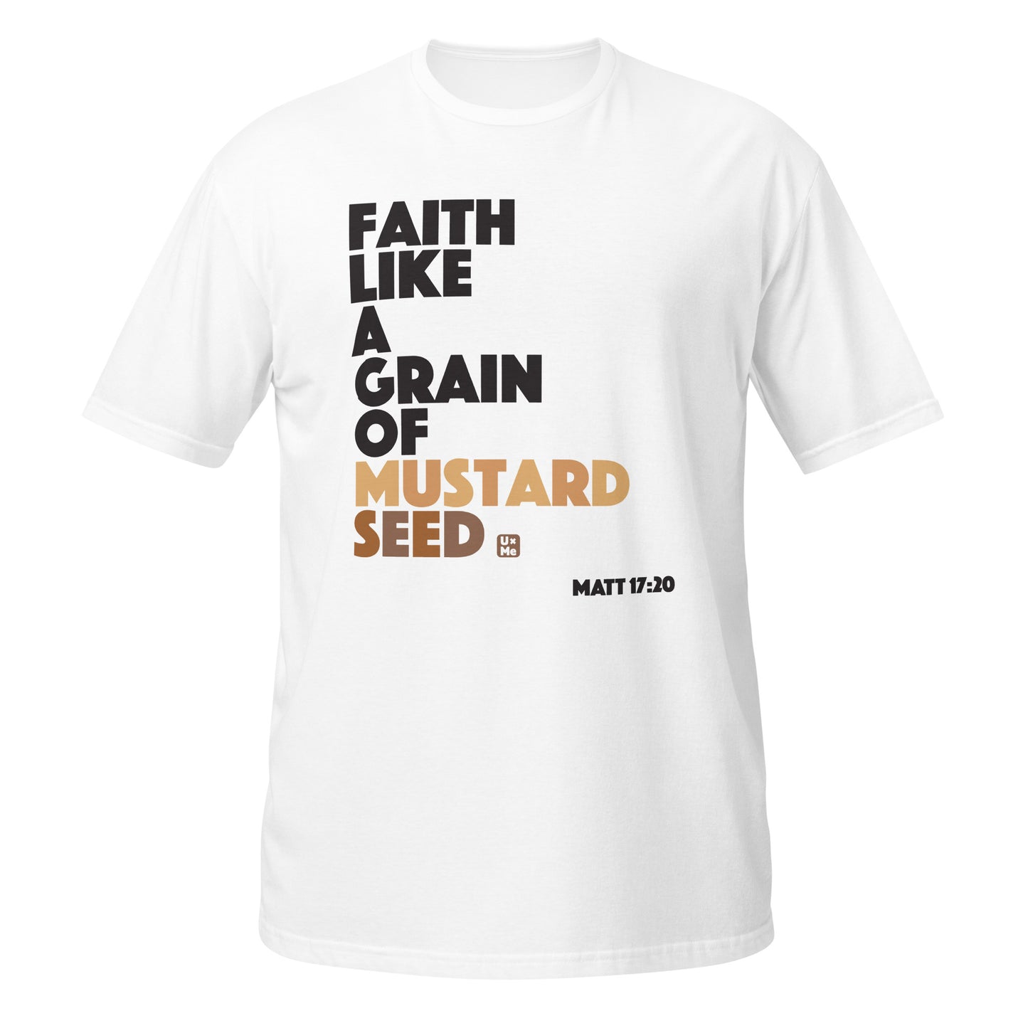 faith like a grain of mustard seed t shirt white
