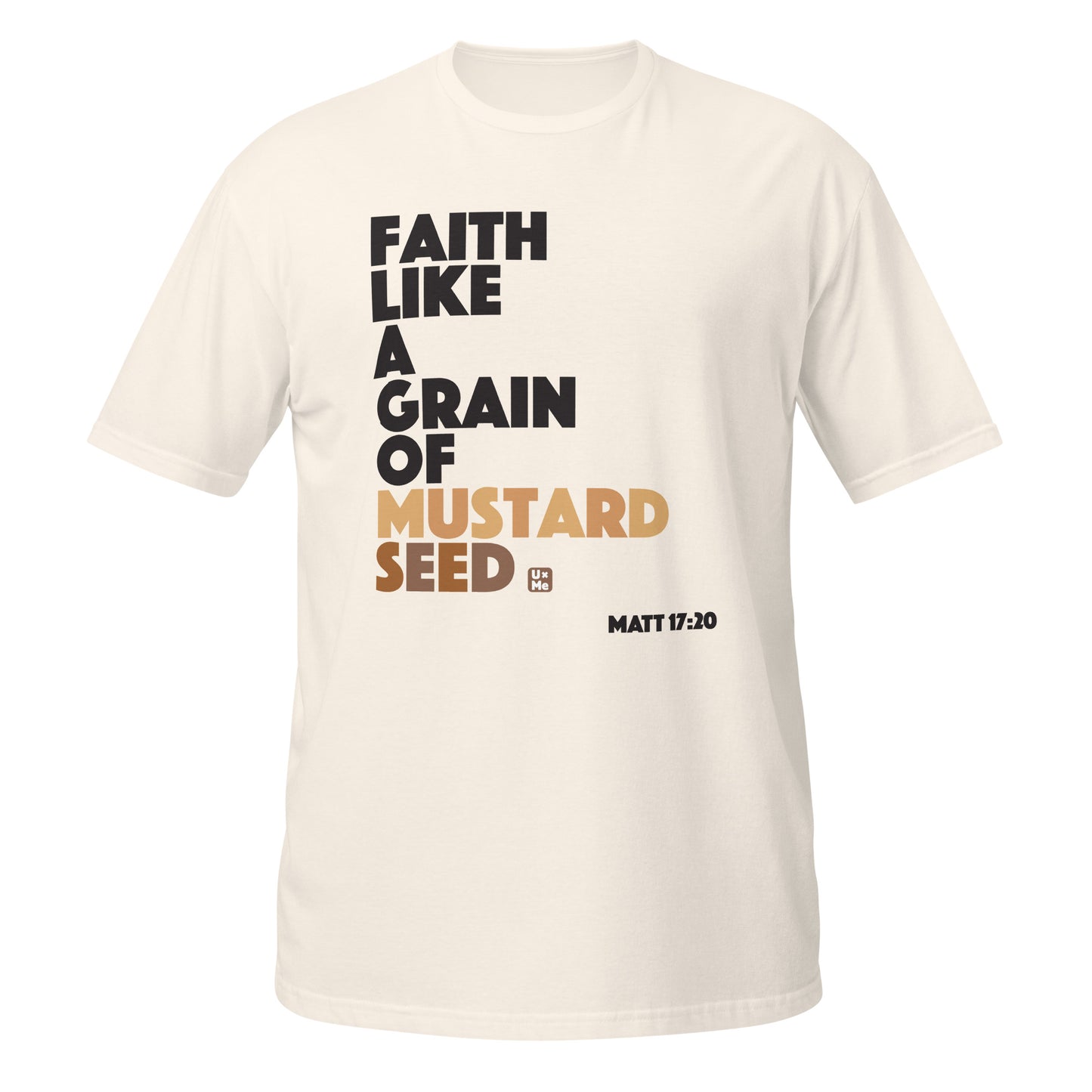 faith like a grain of mustard seed t shirt natural