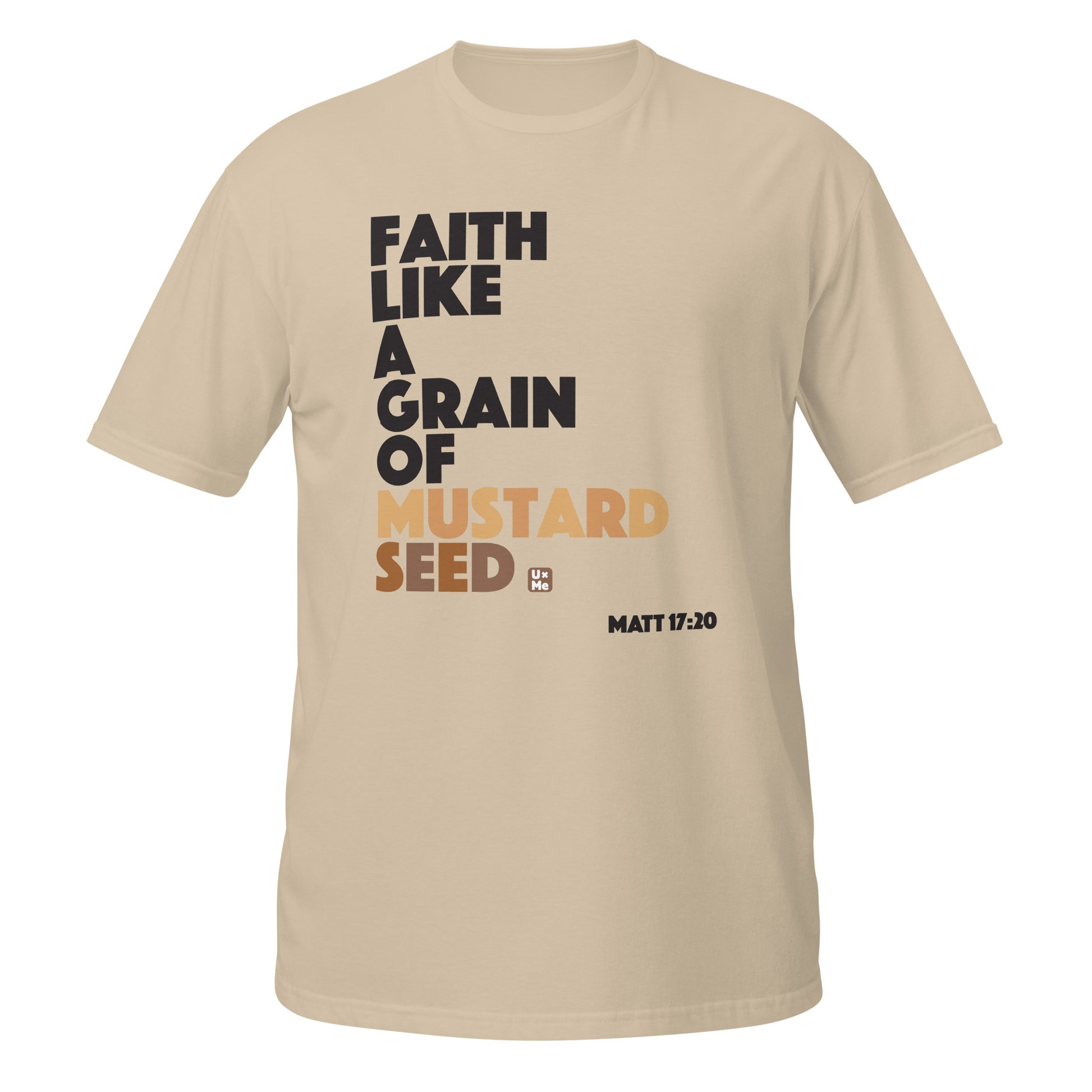 faith like a grain of mustard seed t shirt sand