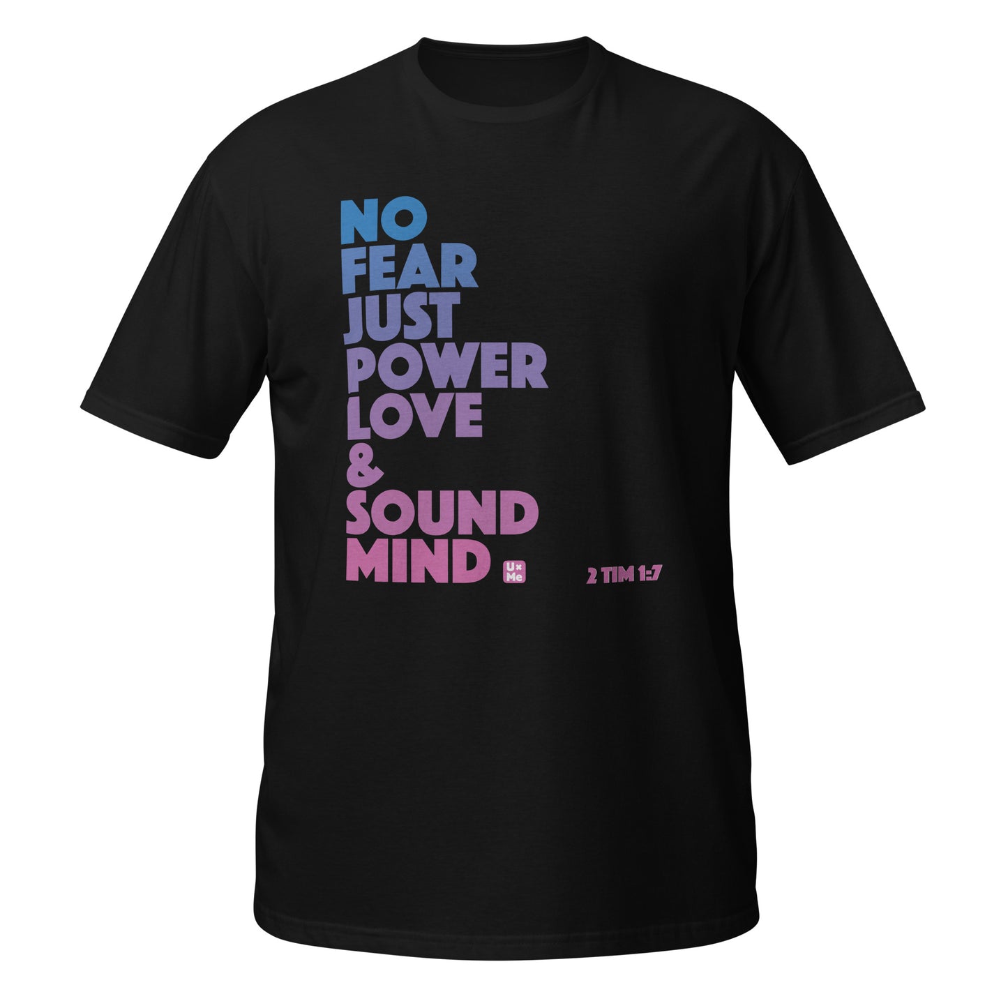 no fear just power love and sound mind t shirt black