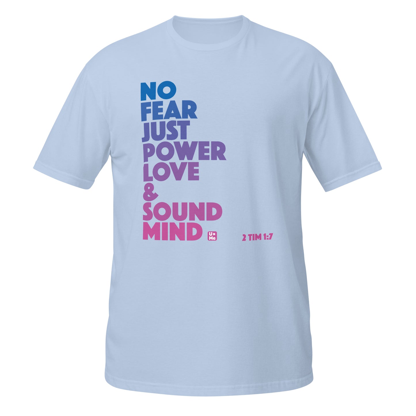 no fear just power love and sound mind t shirt light blue