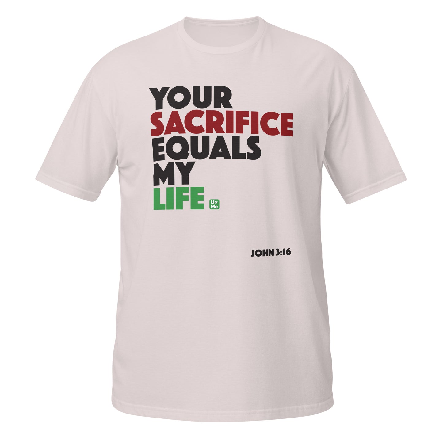 your sacrifice equals my life t shirt ice grey